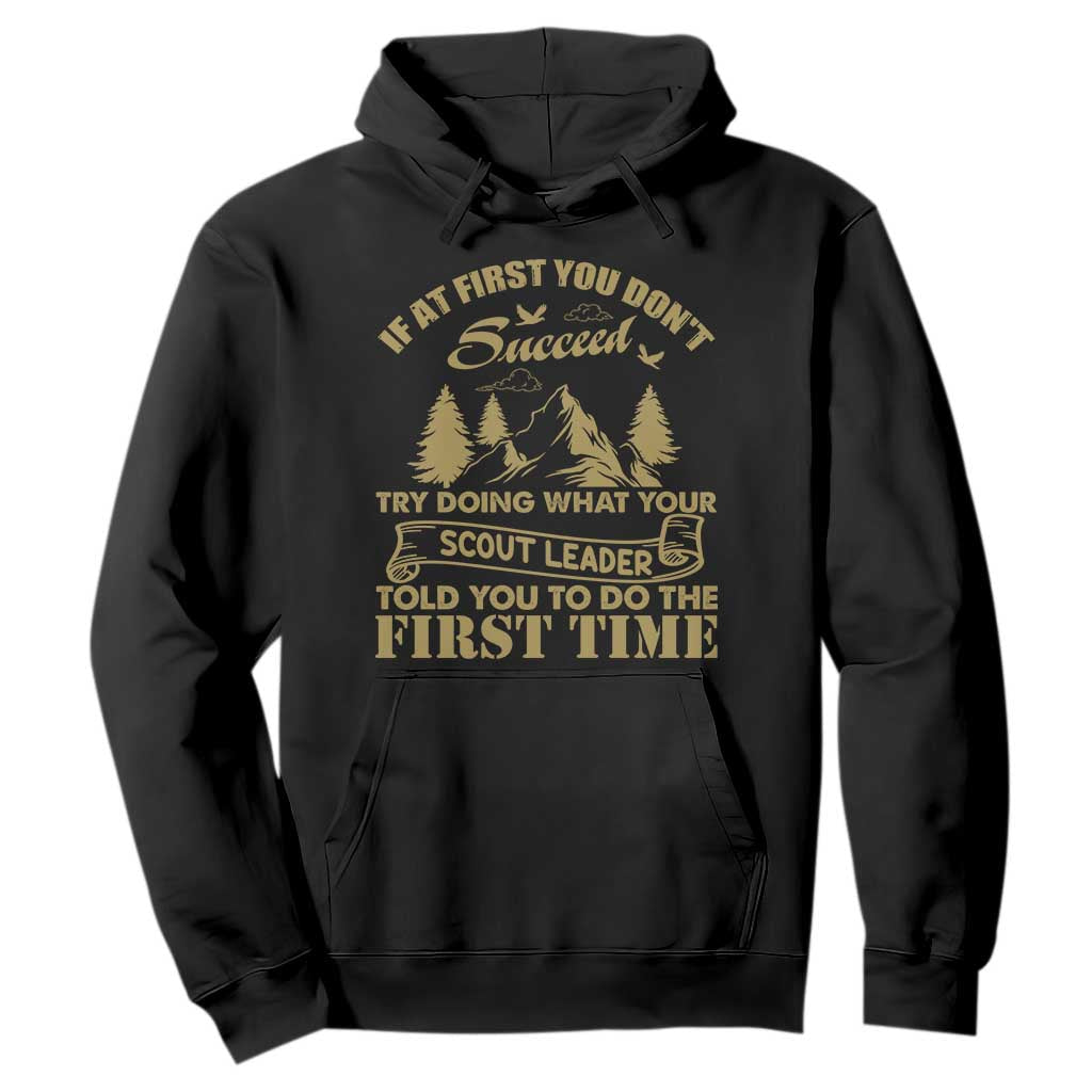 Funny Scouting Adventure Hoodie Doing What Your Scout Leader Told You To Do Camping Outdoors TS02 Black Print Your Wear