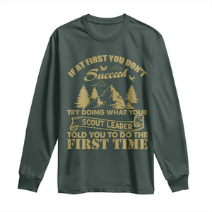 Funny Scouting Adventure Long Sleeve Shirt Doing What Your Scout Leader Told You To Do Camping Outdoors TS02 Dark Forest Green Print Your Wear
