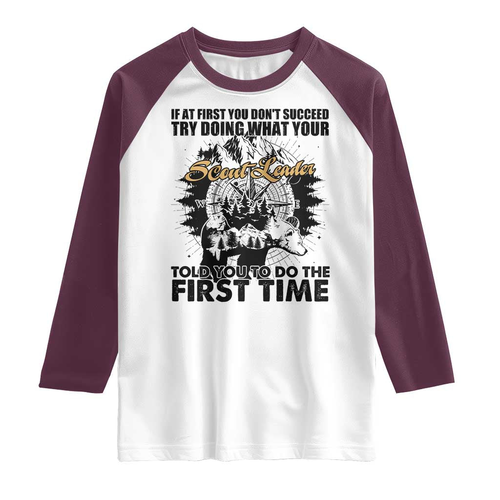 Funny Scouting Adventure Raglan Shirt Doing What Your Scout Leader Told You To Do Camping Compass TS02 White Maroon Print Your Wear