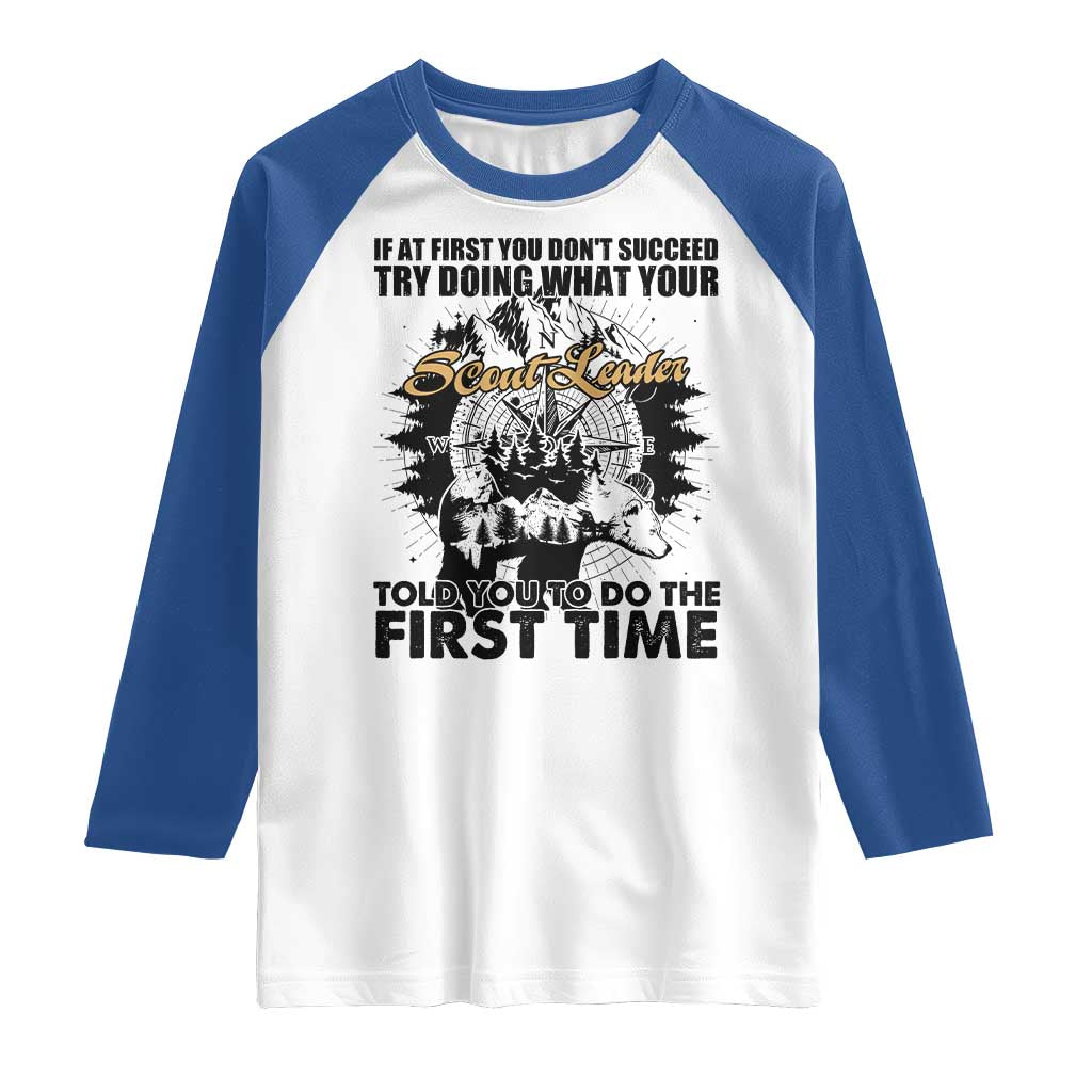 Funny Scouting Adventure Raglan Shirt Doing What Your Scout Leader Told You To Do Camping Compass TS02 White Royal Print Your Wear