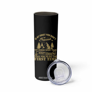 Funny Scouting Adventure Skinny Tumbler Doing What Your Scout Leader Told You To Do Camping Outdoors TS02 Print Your Wear