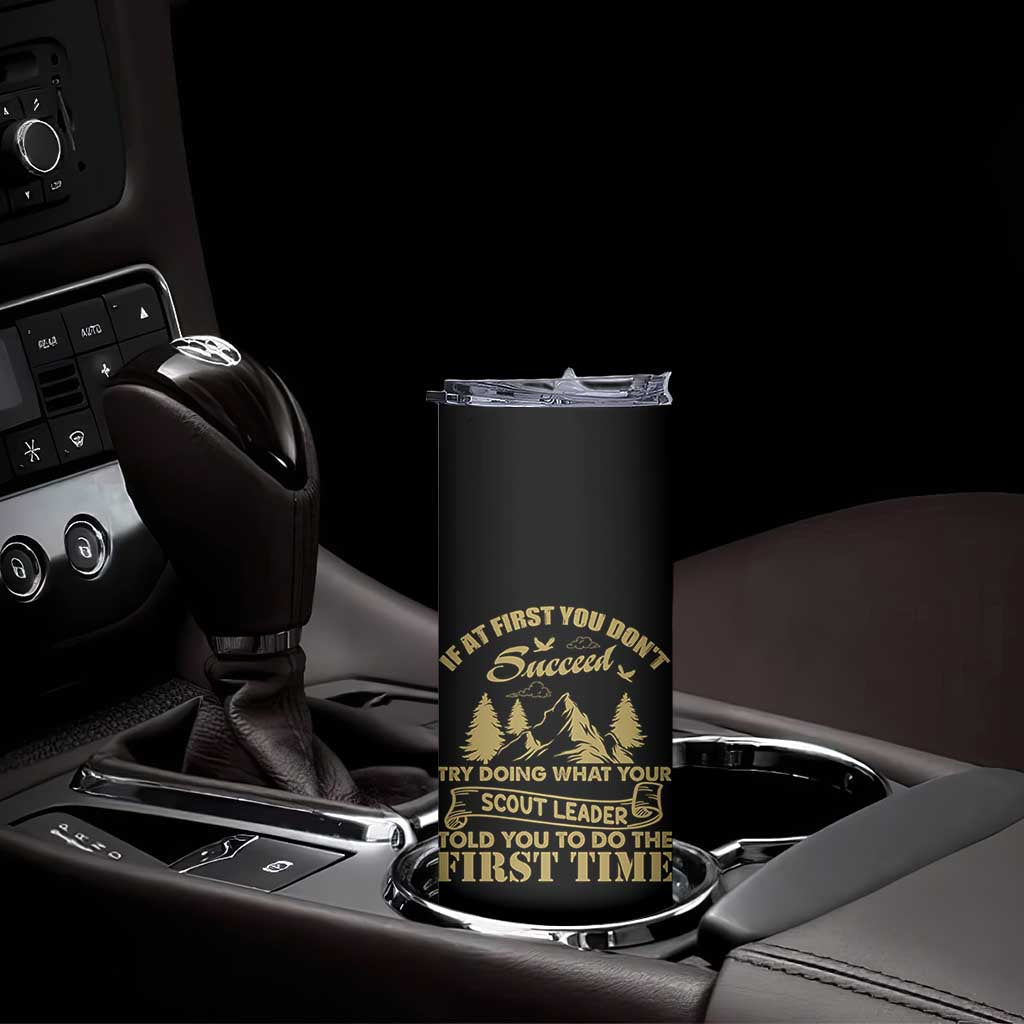 Funny Scouting Adventure Skinny Tumbler Doing What Your Scout Leader Told You To Do Camping Outdoors TS02 Print Your Wear
