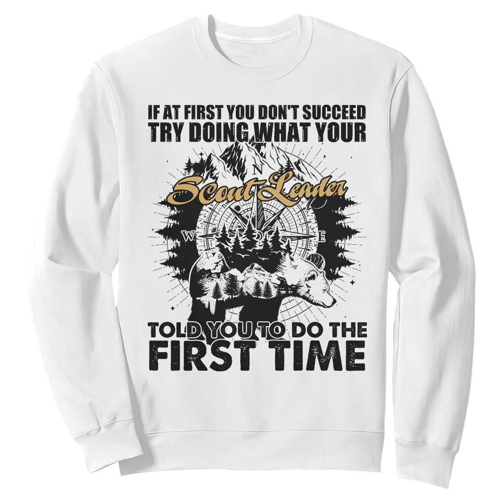 Funny Scouting Adventure Sweatshirt Doing What Your Scout Leader Told You To Do Camping Compass TS02 White Print Your Wear