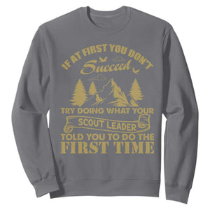 Funny Scouting Adventure Sweatshirt Doing What Your Scout Leader Told You To Do Camping Outdoors TS02 Charcoal Print Your Wear