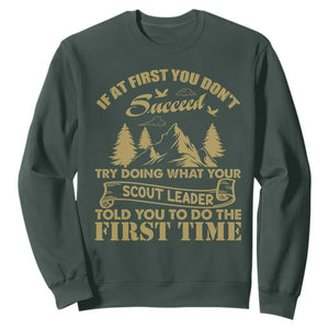 Funny Scouting Adventure Sweatshirt Doing What Your Scout Leader Told You To Do Camping Outdoors TS02 Dark Forest Green Print Your Wear