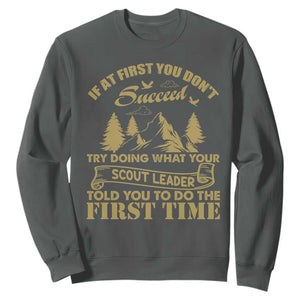 Funny Scouting Adventure Sweatshirt Doing What Your Scout Leader Told You To Do Camping Outdoors TS02 Dark Heather Print Your Wear