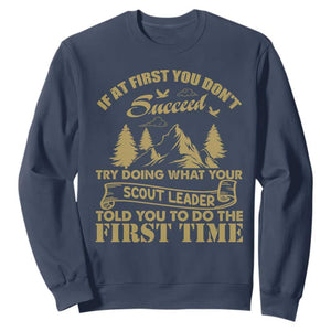 Funny Scouting Adventure Sweatshirt Doing What Your Scout Leader Told You To Do Camping Outdoors TS02 Navy Print Your Wear