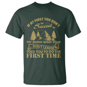 Funny Scouting Adventure T Shirt Doing What Your Scout Leader Told You To Do Camping Outdoors TS02 Dark Forest Green Print Your Wear