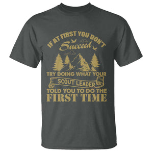 Funny Scouting Adventure T Shirt Doing What Your Scout Leader Told You To Do Camping Outdoors TS02 Dark Heather Print Your Wear