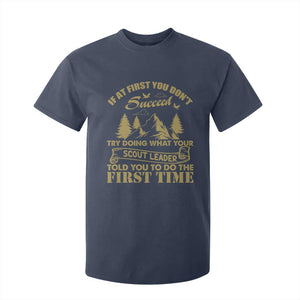 Funny Scouting Adventure T Shirt For Kid Doing What Your Scout Leader Told You To Do Camping Outdoors TS02 Navy Print Your Wear