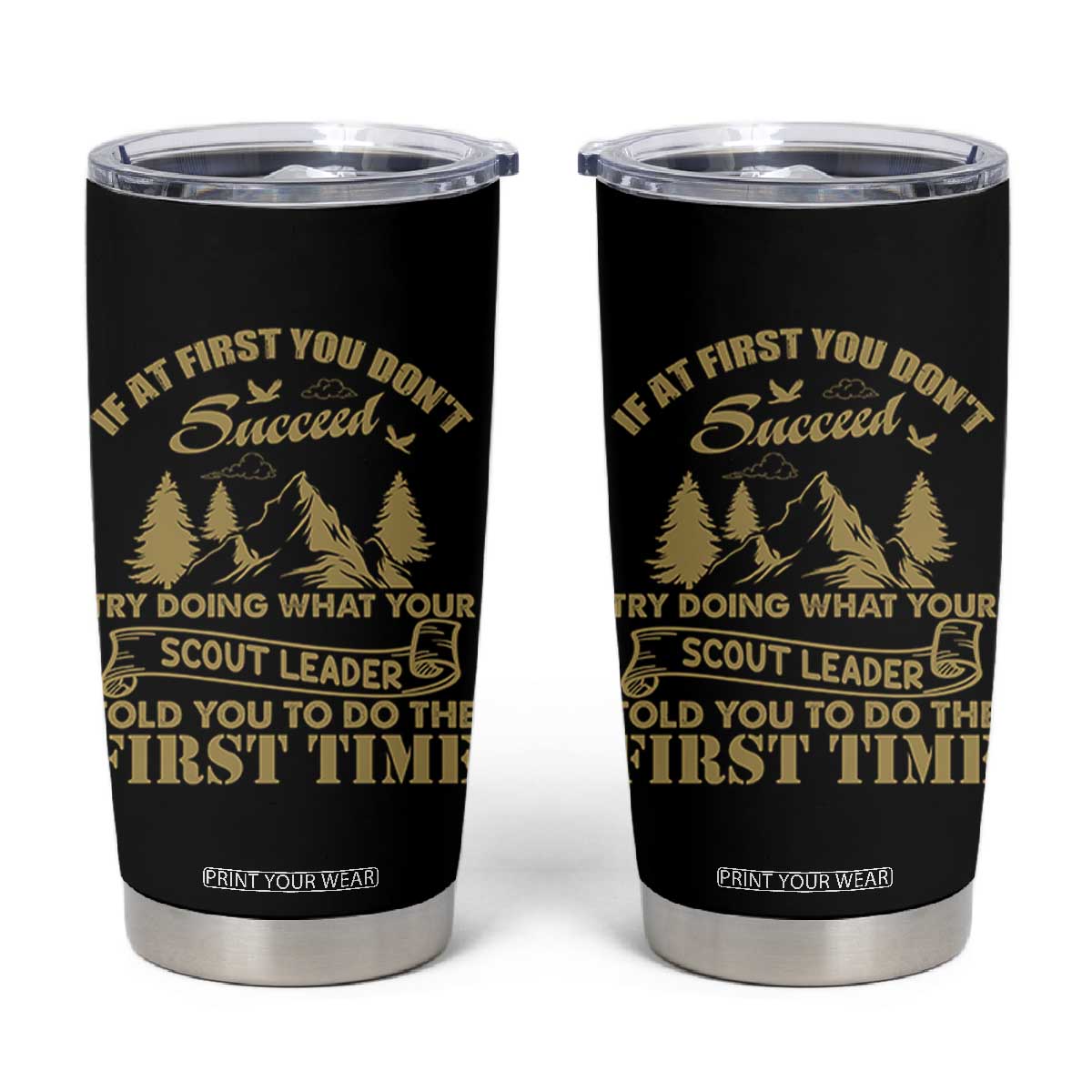 Funny Scouting Adventure Tumbler Cup Doing What Your Scout Leader Told You To Do Camping Outdoors TS02 Black Print Your Wear