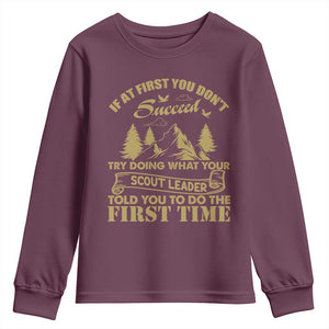 Funny Scouting Adventure Youth Sweatshirt Doing What Your Scout Leader Told You To Do Camping Outdoors TS02 Maroon Print Your Wear