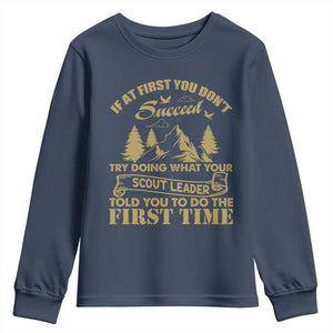 Funny Scouting Adventure Youth Sweatshirt Doing What Your Scout Leader Told You To Do Camping Outdoors TS02 Navy Print Your Wear