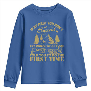 Funny Scouting Adventure Youth Sweatshirt Doing What Your Scout Leader Told You To Do Camping Outdoors TS02 Royal Blue Print Your Wear