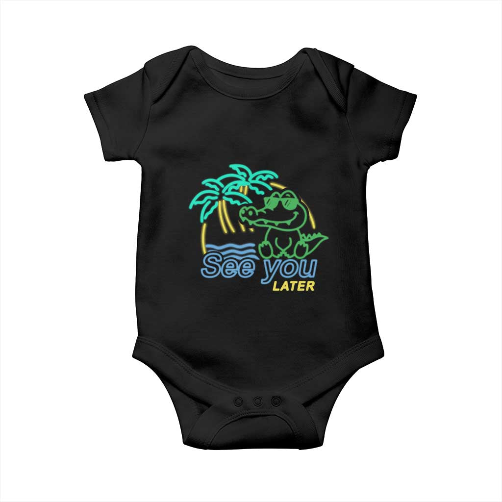 Funny See You Later Teacher Summer Alligator Baby Onesie Later Gator Last Day Of School TS11 Black Print Your Wear