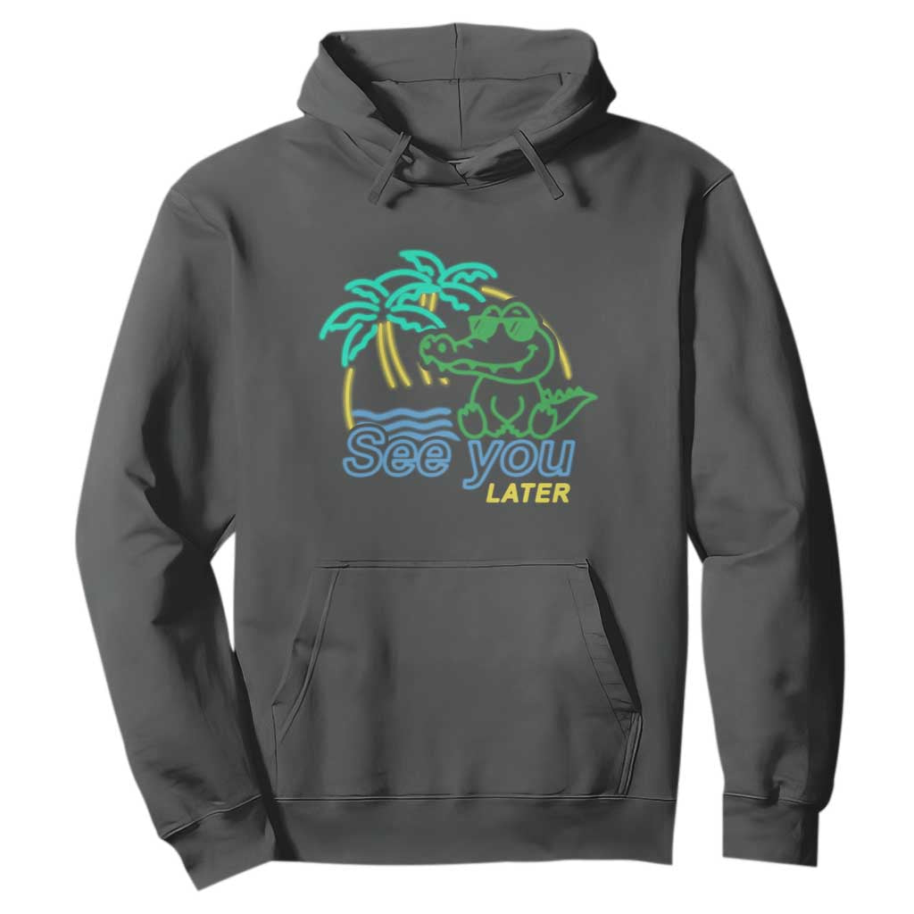 Funny See You Later Teacher Summer Alligator Hoodie Later Gator Last Day Of School TS11 Dark Heather Print Your Wear