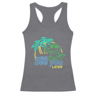 Funny See You Later Teacher Summer Alligator Racerback Tank Top Later Gator Last Day Of School TS11 Charcoal Print Your Wear