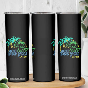 Funny See You Later Teacher Summer Alligator Skinny Tumbler Later Gator Last Day Of School TS11 Print Your Wear