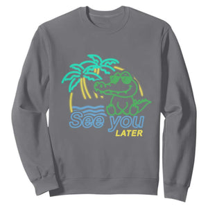 Funny See You Later Teacher Summer Alligator Sweatshirt Later Gator Last Day Of School TS11 Charcoal Print Your Wear