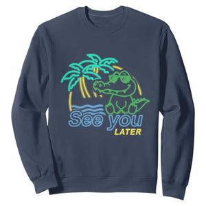 Funny See You Later Teacher Summer Alligator Sweatshirt Later Gator Last Day Of School TS11 Navy Print Your Wear