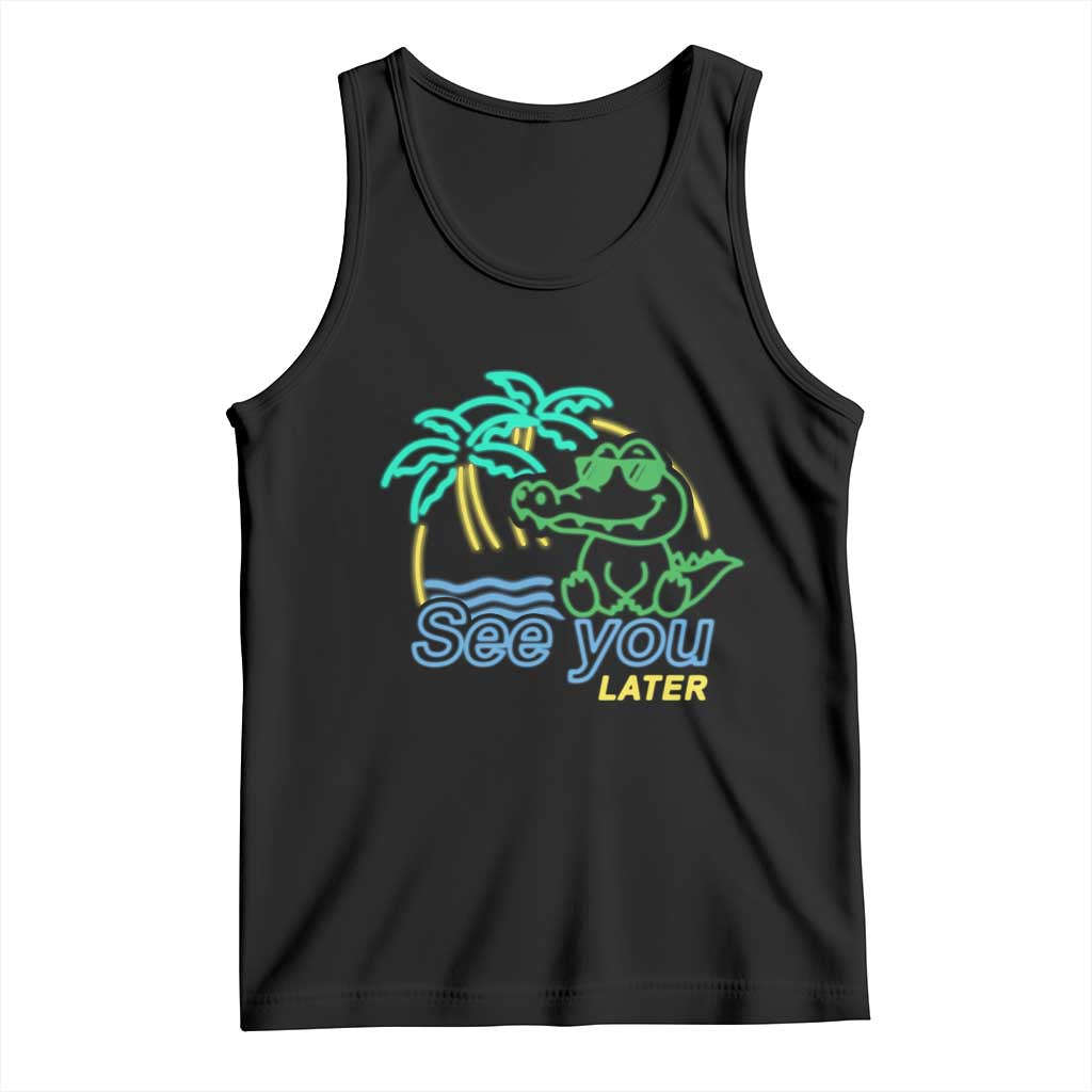 Funny See You Later Teacher Summer Alligator Tank Top Later Gator Last Day Of School TS11 Black Print Your Wear