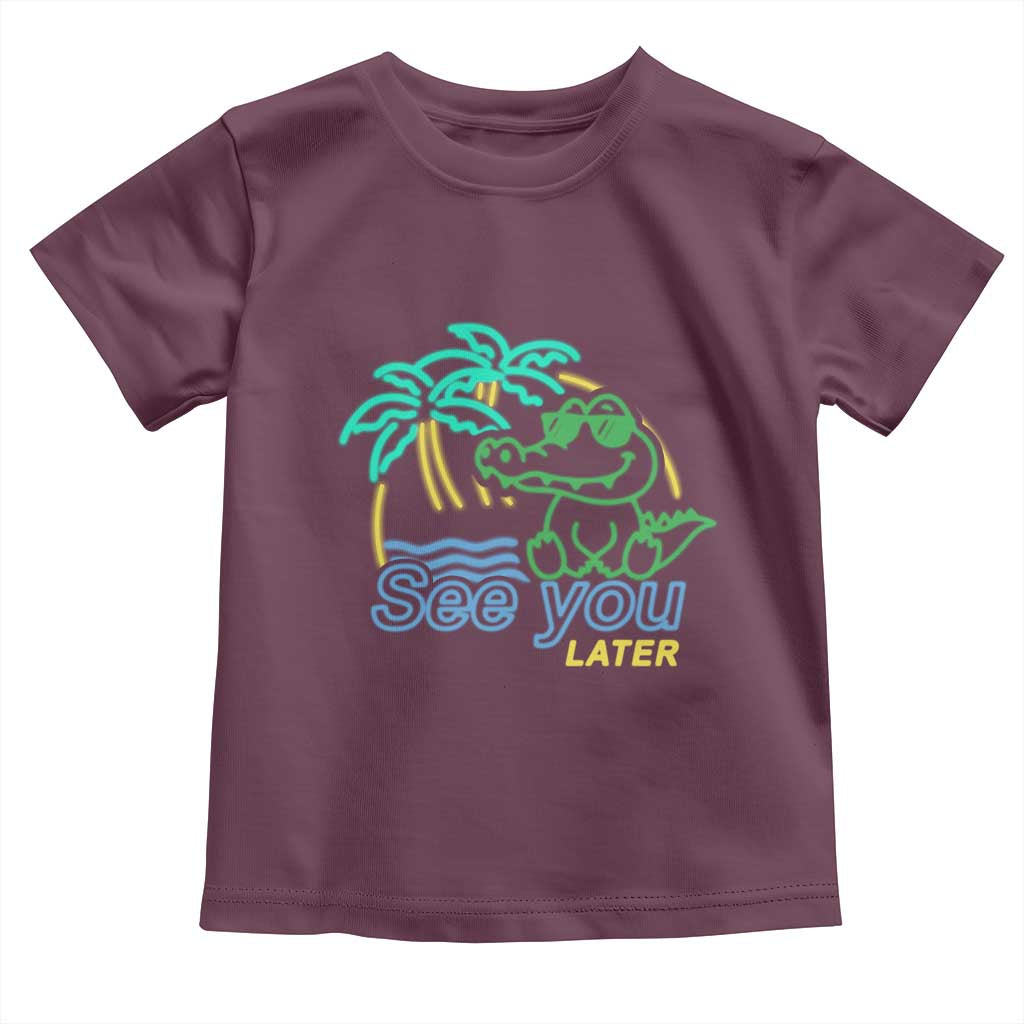 Funny See You Later Teacher Summer Alligator Toddler T Shirt Later Gator Last Day Of School TS11 Maroon Print Your Wear