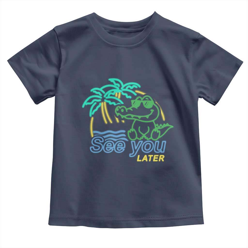 Funny See You Later Teacher Summer Alligator Toddler T Shirt Later Gator Last Day Of School TS11 Navy Print Your Wear