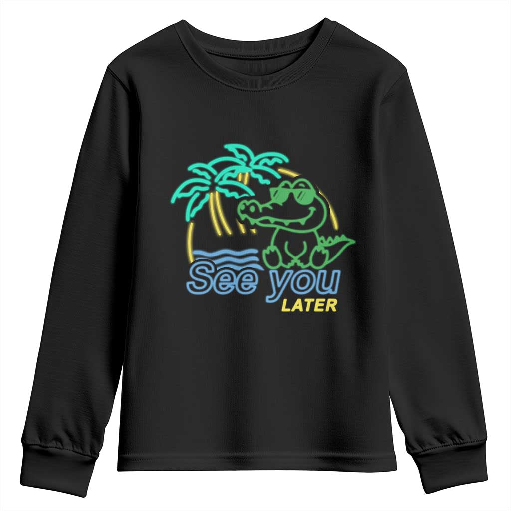 Funny See You Later Teacher Summer Alligator Youth Sweatshirt Later Gator Last Day Of School TS11 Black Print Your Wear
