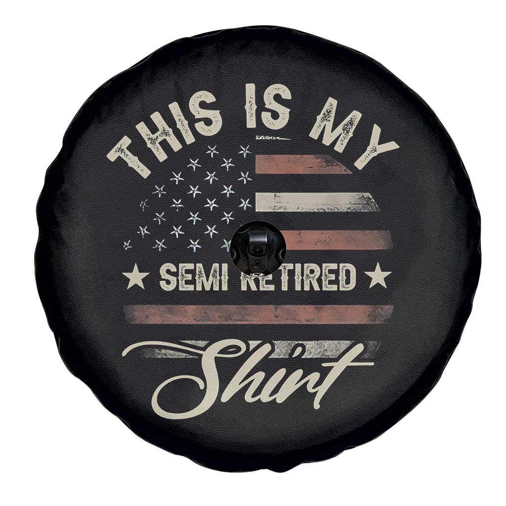 Funny Semi Retirement Spare Tire Cover This Is My Semi Retired Slogan Pun American Flag TS11 Print Your Wear