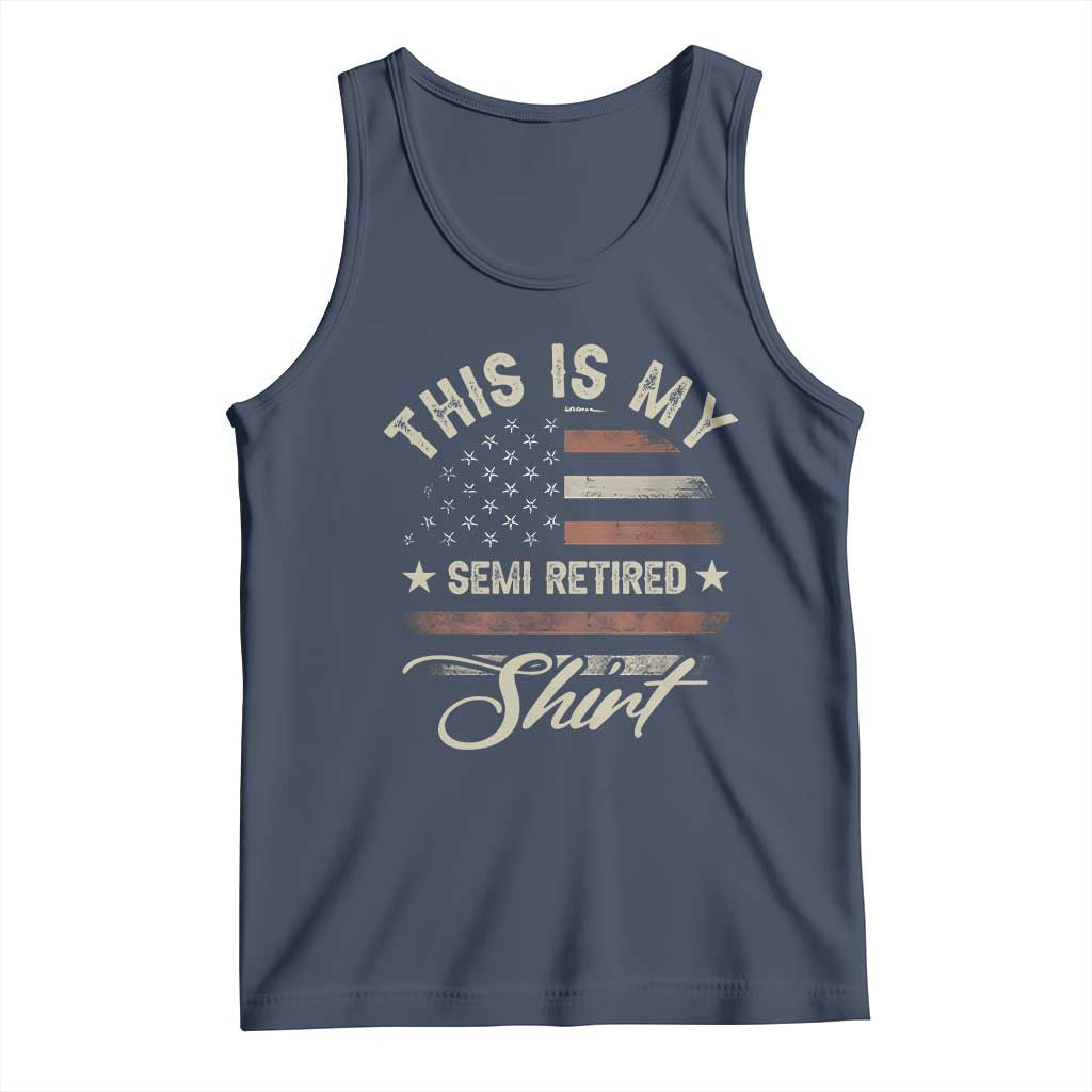 Funny Semi Retirement Tank Top This Is My Semi Retired Slogan Pun American Flag TS11 Navy Print Your Wear