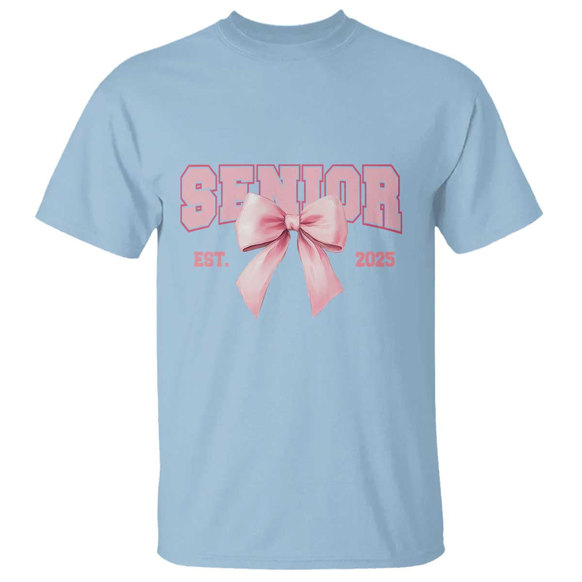 Funny Senior EST 2025 Graduation Coquette T Shirt TS11 Light Blue Print Your Wear