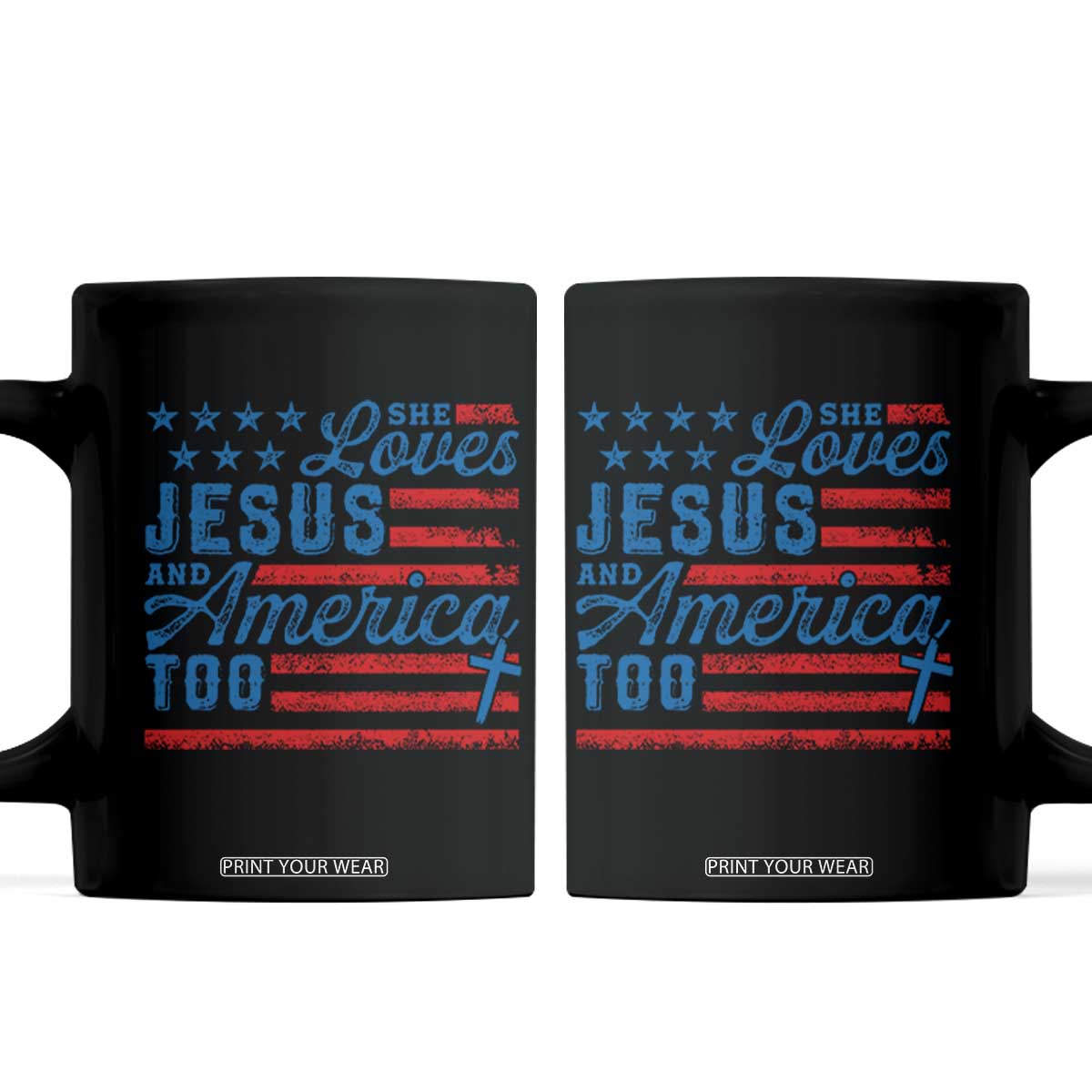 Funny She Loves Jesus And America Too Coffee Mug 4th Of July Christian American Flag TS11 Black Print Your Wear