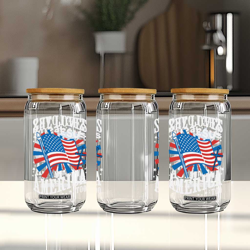 Funny She Loves Jesus And America Too Glass Can 4th Of July Patriotic Christian American Flag TS11 Print Your Wear