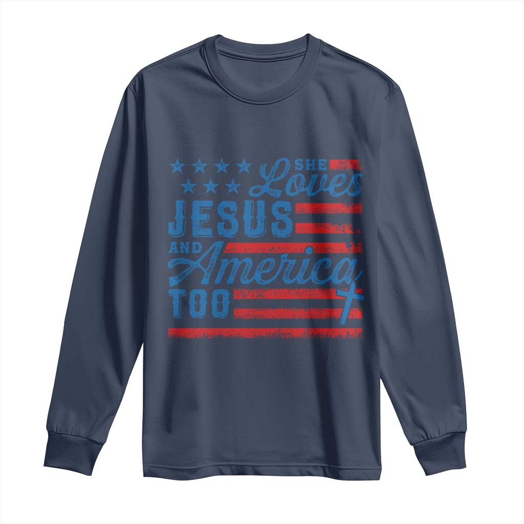 Funny She Loves Jesus And America Too Long Sleeve Shirt 4th Of July Christian American Flag TS11 Navy Print Your Wear