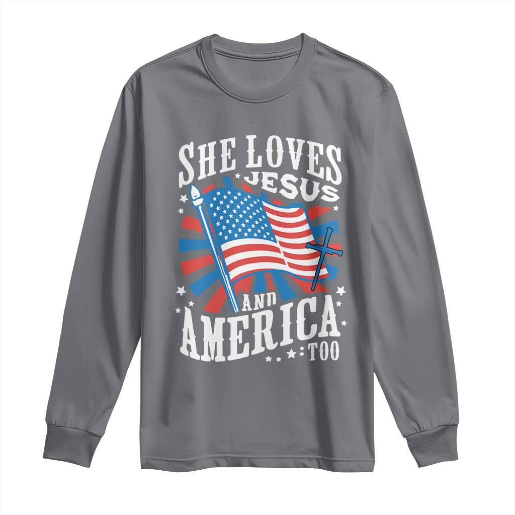 Funny She Loves Jesus And America Too Long Sleeve Shirt 4th Of July Patriotic Christian American Flag TS11 Charcoal Print Your Wear