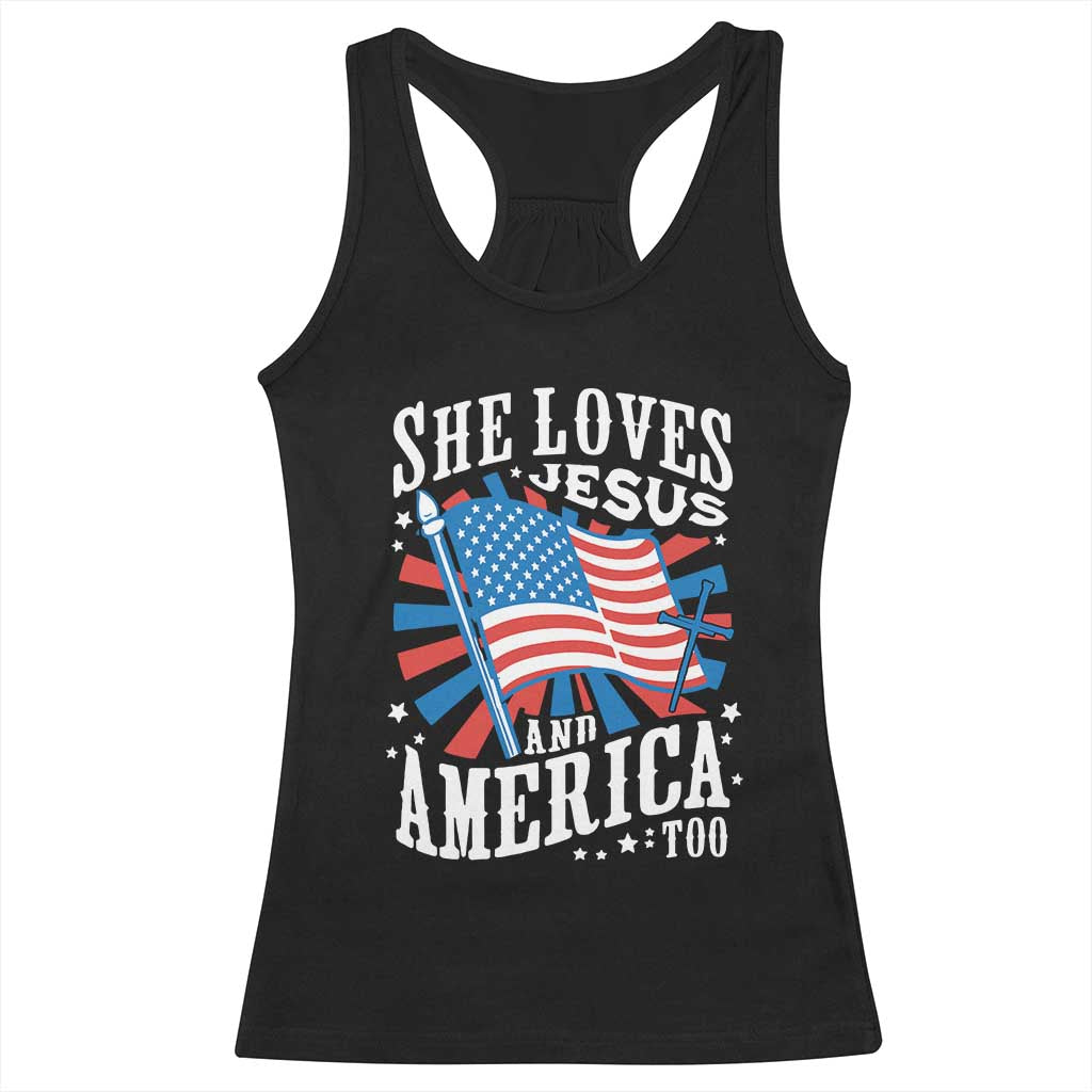 Funny She Loves Jesus And America Too Racerback Tank Top 4th Of July Patriotic Christian American Flag TS11 Black Print Your Wear