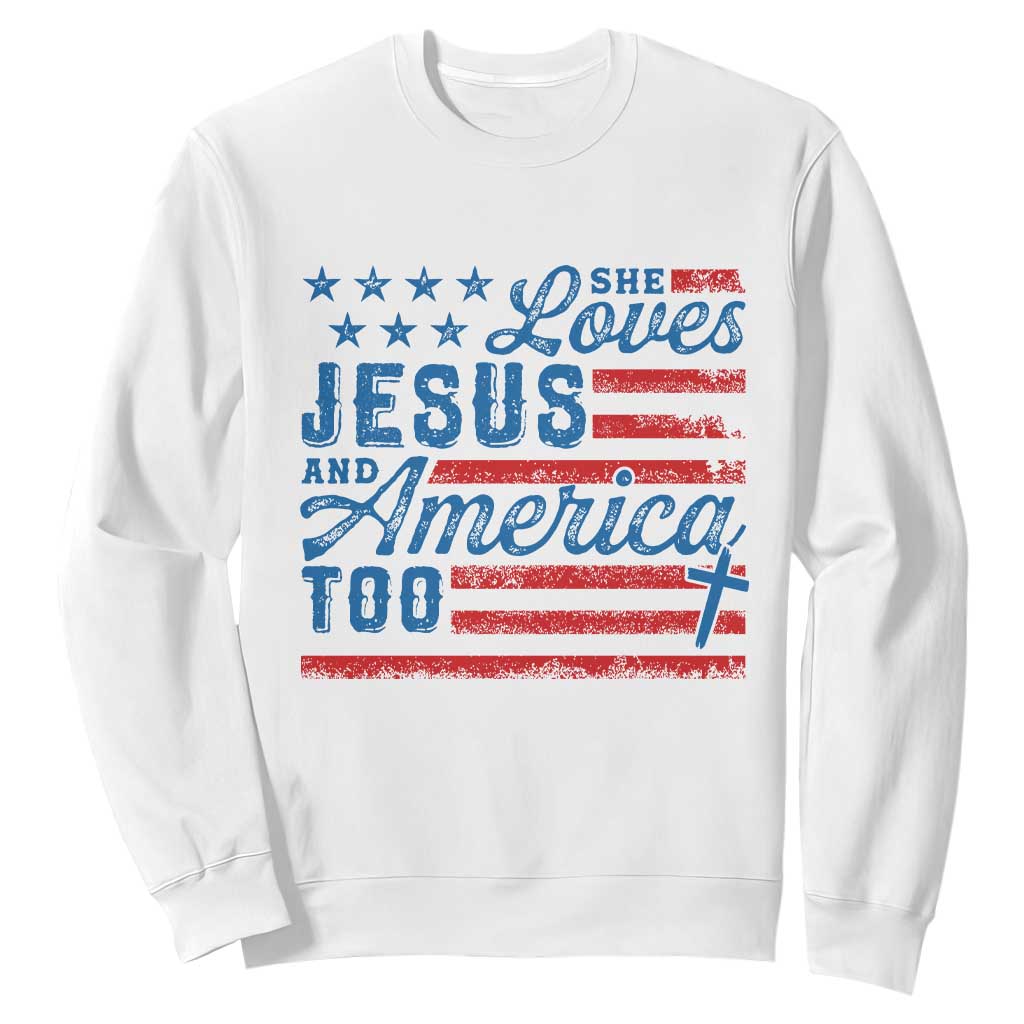 Funny She Loves Jesus And America Too Sweatshirt 4th Of July Christian American Flag TS11 White Print Your Wear