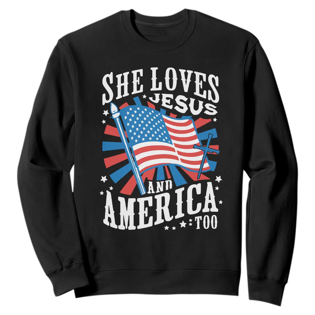 Funny She Loves Jesus And America Too Sweatshirt 4th Of July Patriotic Christian American Flag TS11 Black Print Your Wear