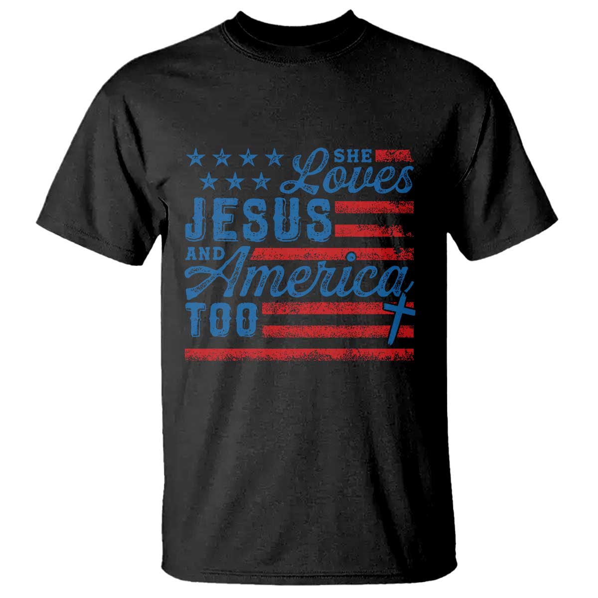 Funny She Loves Jesus And America Too T Shirt 4th Of July Christian American Flag TS11 Black Print Your Wear