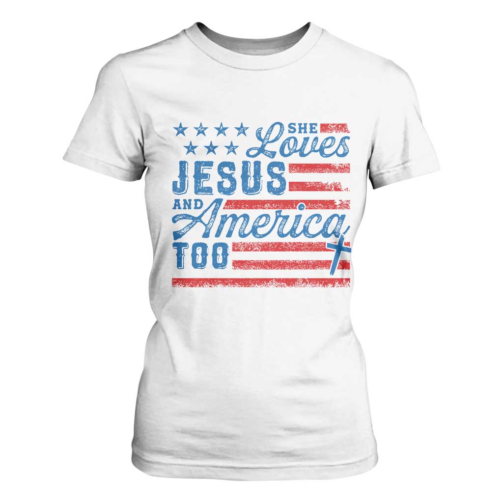 Funny She Loves Jesus And America Too T Shirt For Women 4th Of July Christian American Flag TS11 White Print Your Wear
