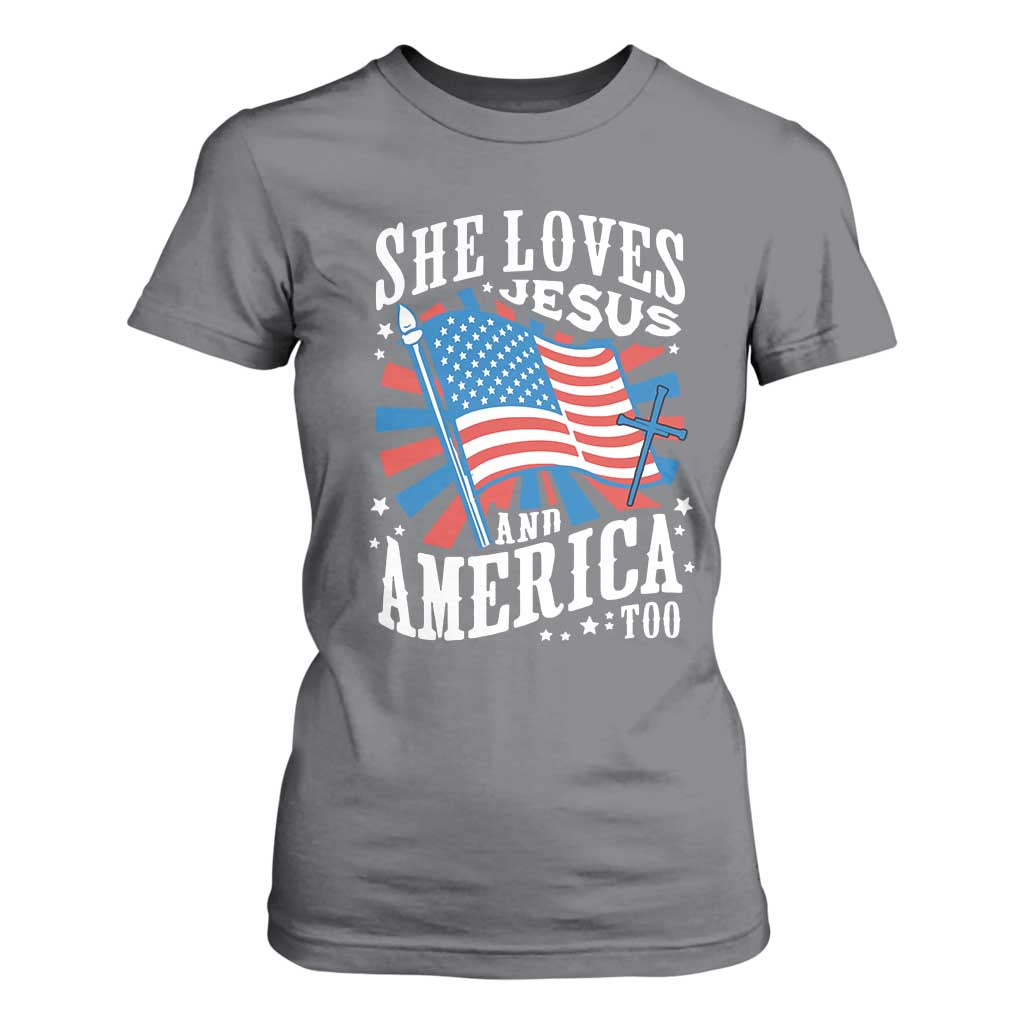 Funny She Loves Jesus And America Too T Shirt For Women 4th Of July Patriotic Christian American Flag TS11 Charcoal Print Your Wear