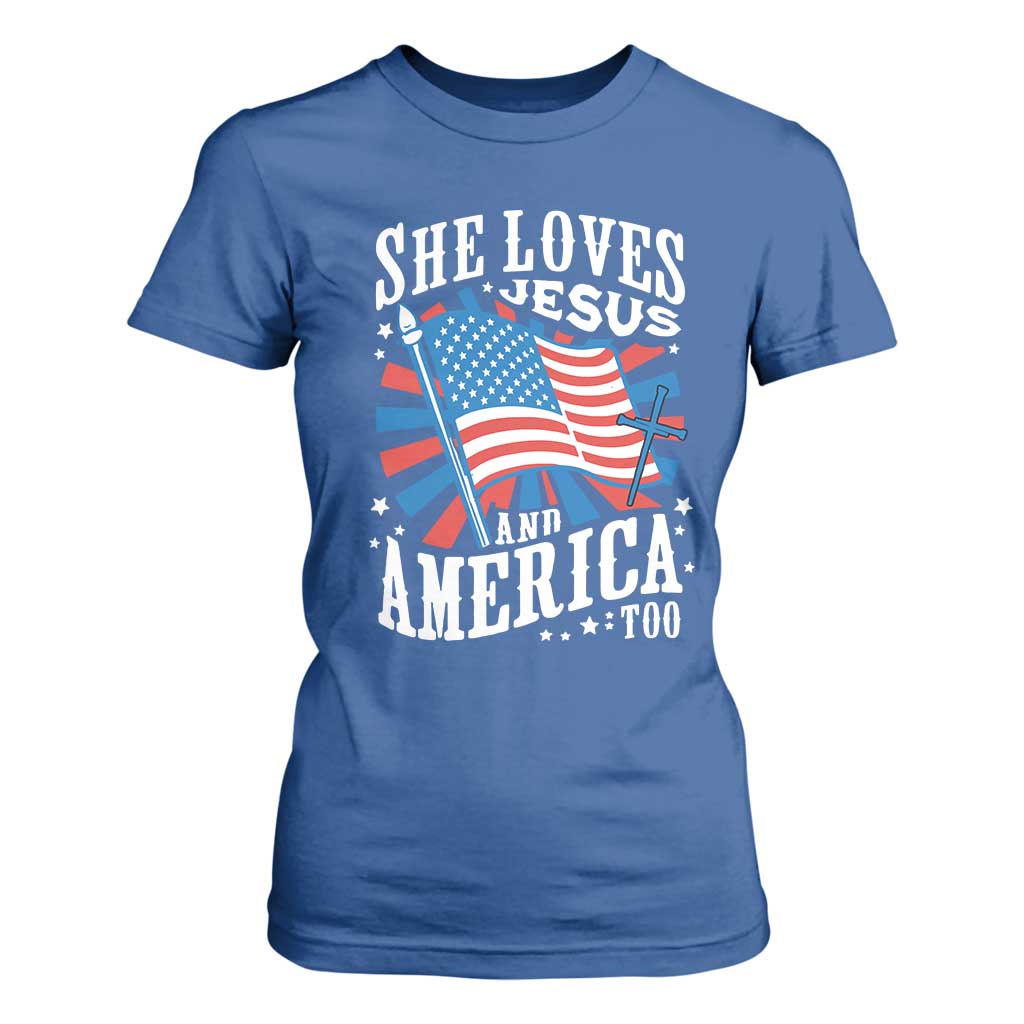 Funny She Loves Jesus And America Too T Shirt For Women 4th Of July Patriotic Christian American Flag TS11 Royal Blue Print Your Wear
