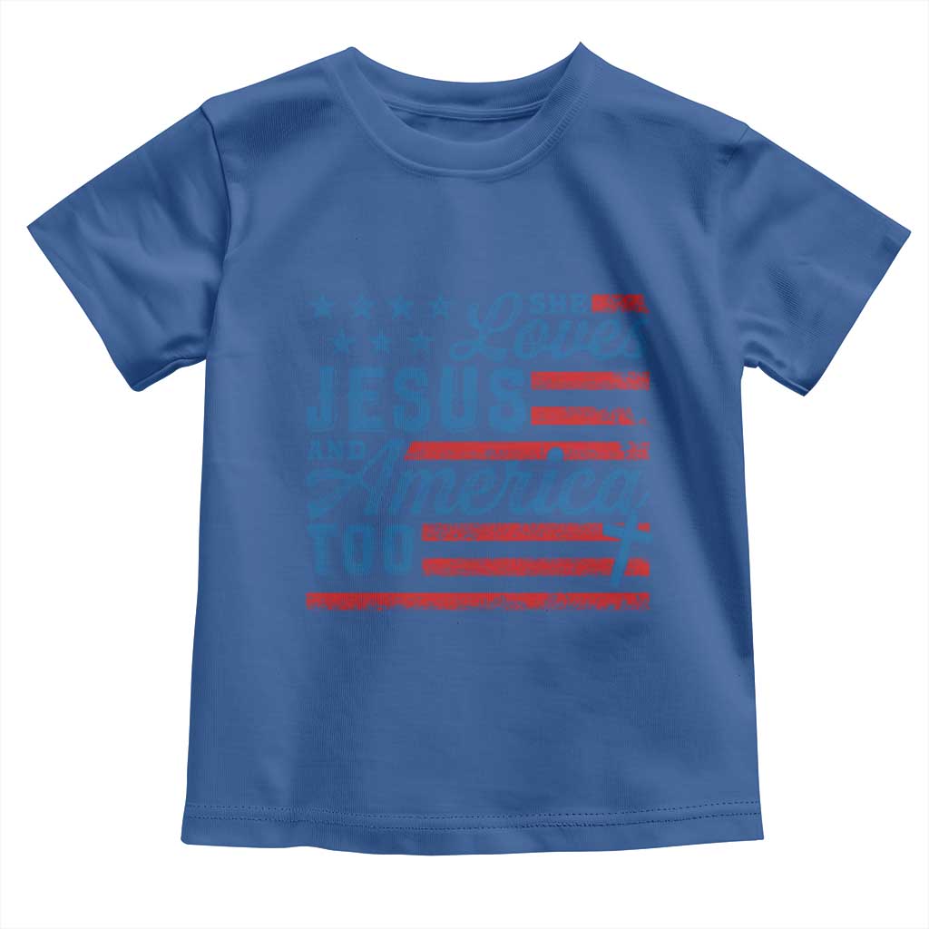 Funny She Loves Jesus And America Too Toddler T Shirt 4th Of July Christian American Flag TS11 Royal Blue Print Your Wear