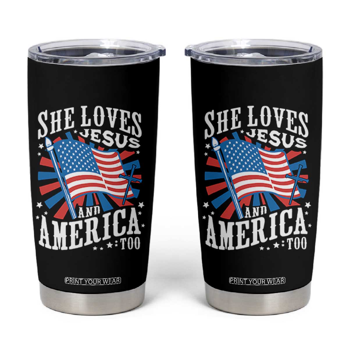 Funny She Loves Jesus And America Too Tumbler Cup 4th Of July Patriotic Christian American Flag TS11 Black Print Your Wear
