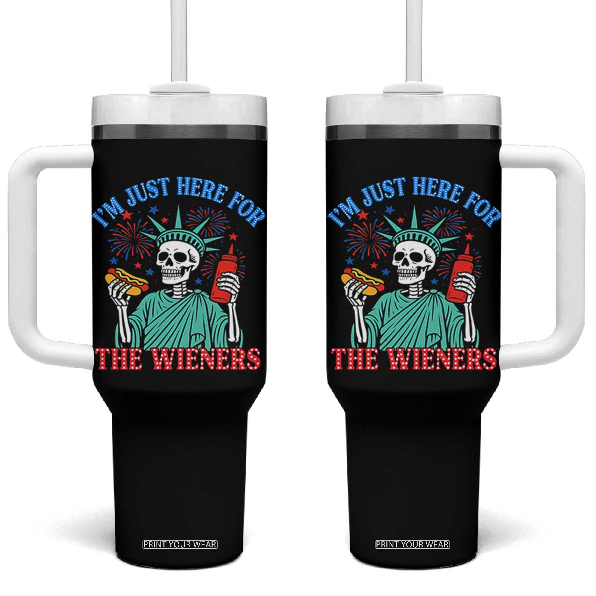 Funny Skeleton Lady Liberty Tumbler With Handle I'm Just Here For The Wieners 4th Of July Hot Dog TS02 One Size: 40 oz Black Print Your Wear