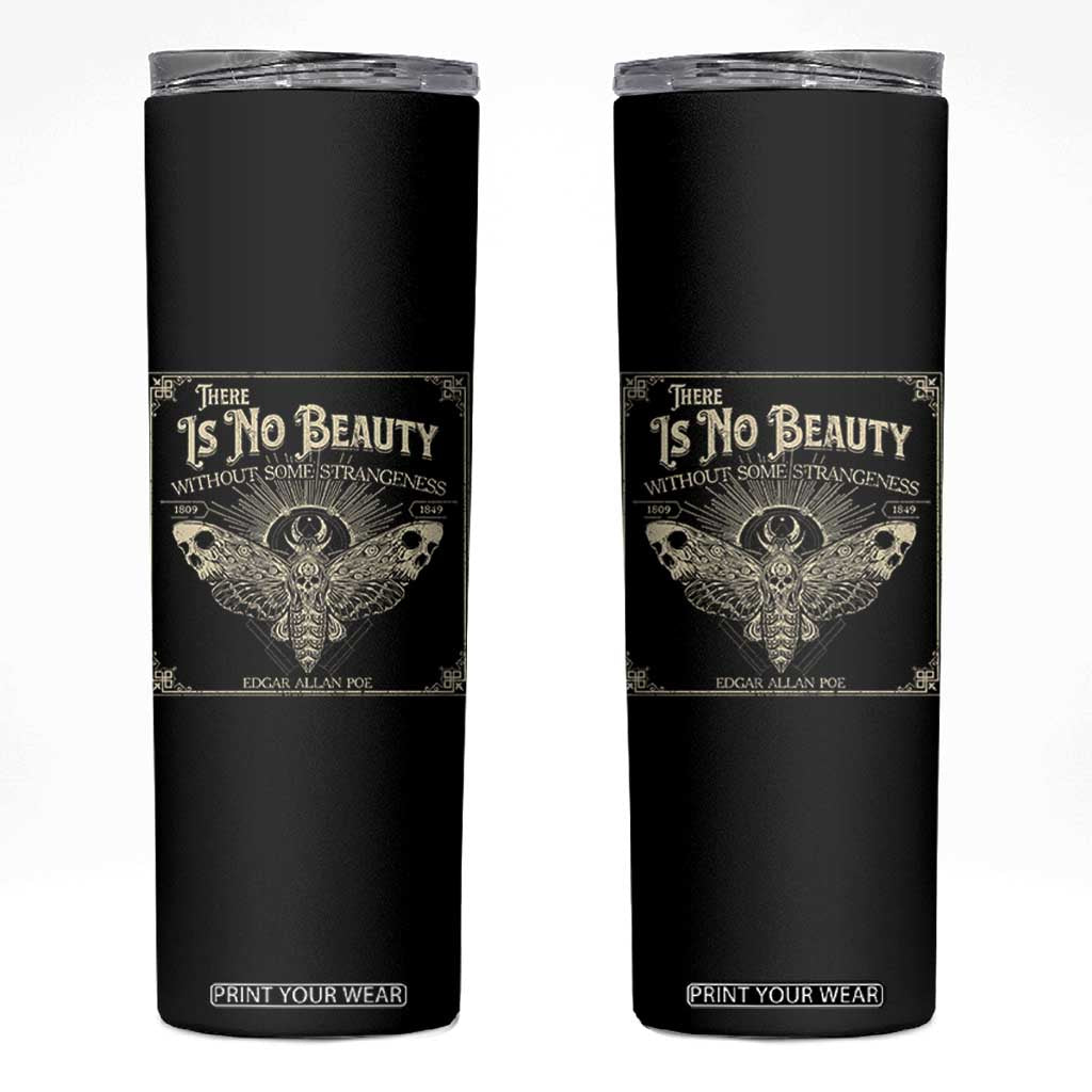 Funny Skull Moth Skinny Tumbler There Is No Beauty Without Some Strangeness Edgar Poe TS11 Black Print Your Wear