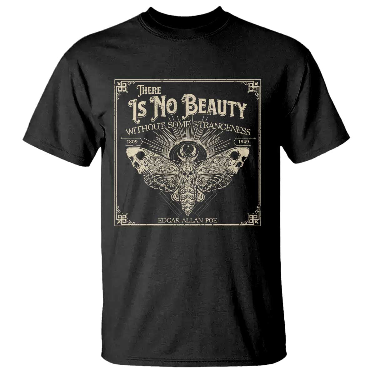 Funny Skull Moth T Shirt There Is No Beauty Without Some Strangeness Edgar Poe TS11 Black Print Your Wear