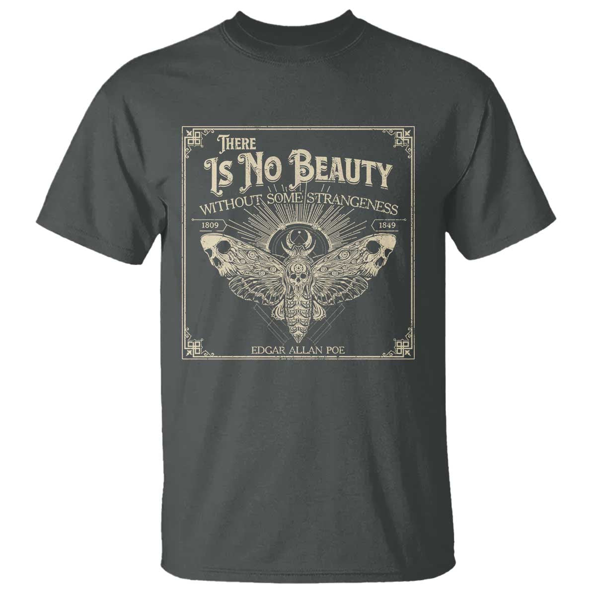 Funny Skull Moth T Shirt There Is No Beauty Without Some Strangeness Edgar Poe TS11 Dark Heather Print Your Wear