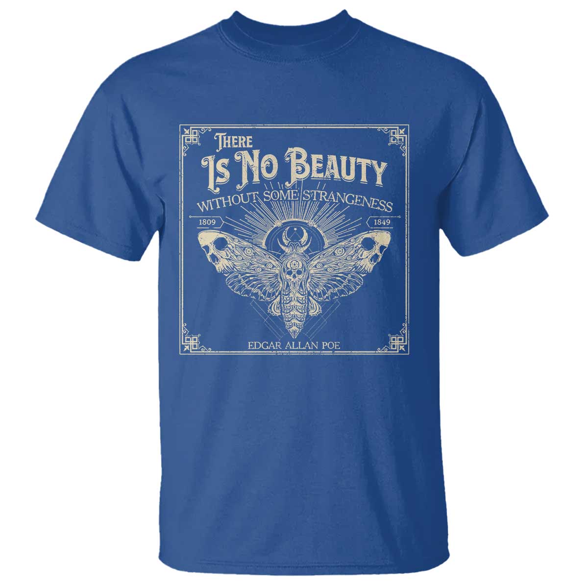 Funny Skull Moth T Shirt There Is No Beauty Without Some Strangeness Edgar Poe TS11 Royal Blue Print Your Wear
