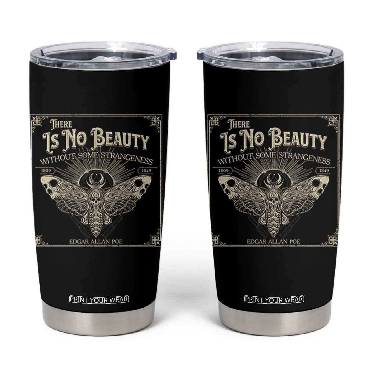 Funny Skull Moth Tumbler Cup There Is No Beauty Without Some Strangeness Edgar Poe TS11 Black Print Your Wear